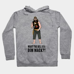 What the Hell is a Dim Mack?! Hoodie